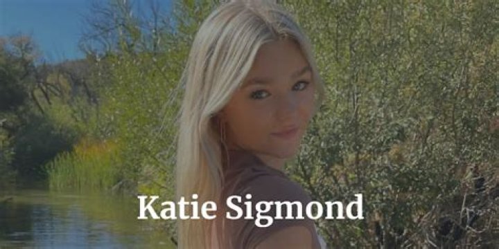 Katie Sigmond Leak: The Untold Story Behind the Sensation