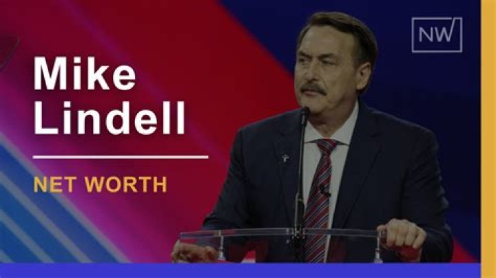 Mike Lindell Net Worth 2024: A Comprehensive Overview