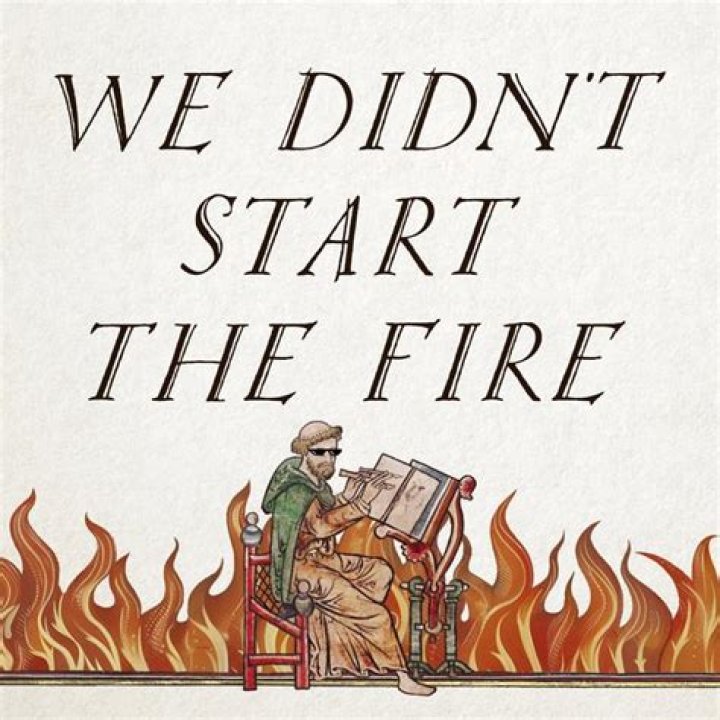 Unleash The Secrets Behind "We Didn't Start The Fire": A Journey Through History