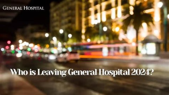 Who is Leaving General Hospital in 2024? A Comprehensive Overview
